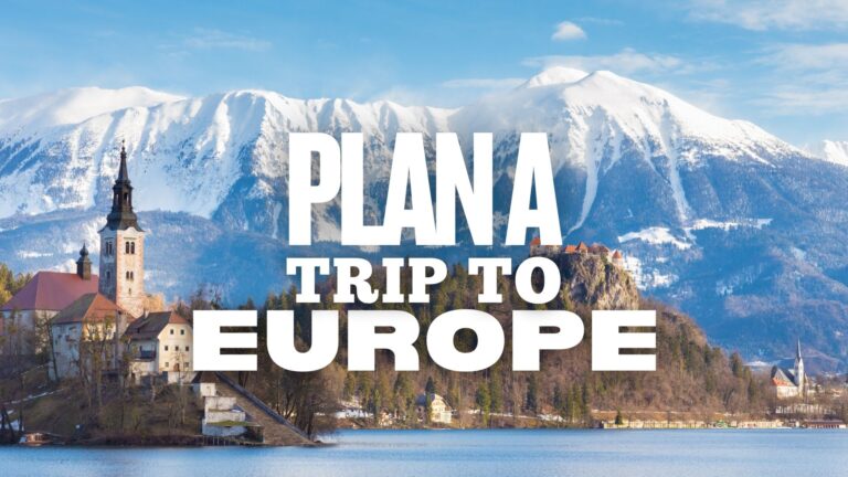 How To Plan A Trip To Europe