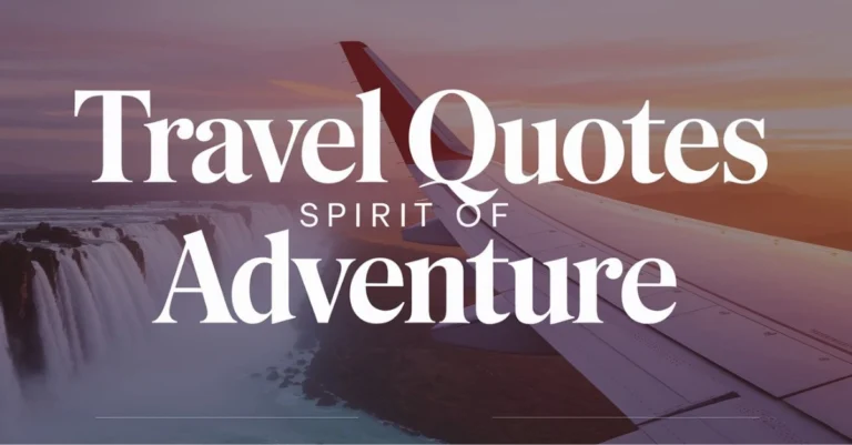 30 Vacation Quotes That Will Fuel Your Spirit For Travel & Adventure